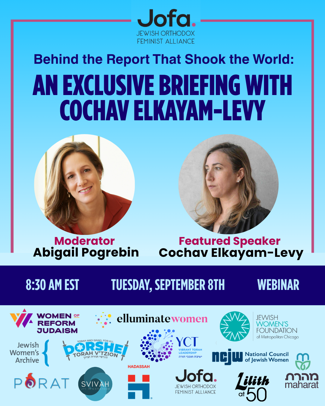 Behind the Report That Shook the World: An Exclusive Briefing with Cochav Elkayam-Levy, moderated by Abigail Pogrebin. Tuesday, September 8, 8:30 AM EST webinar.